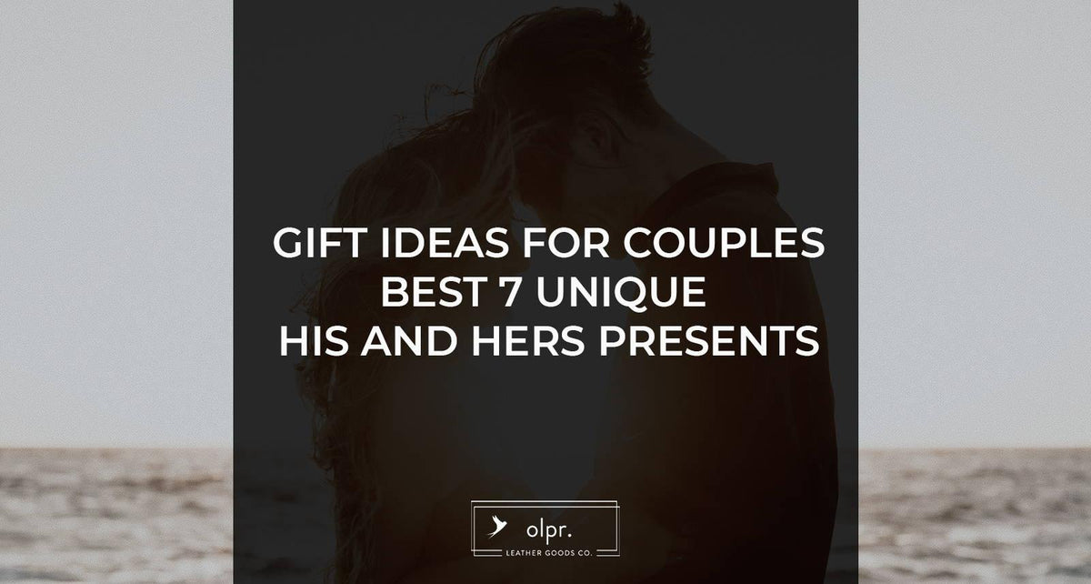 Gift Ideas for Couples | Best 5 unique his and hers presents - olpr.